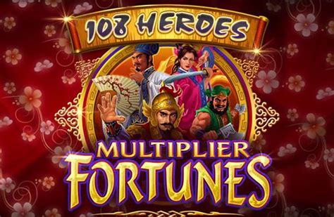 108 Heroes Multiplier Fortunes Betsson