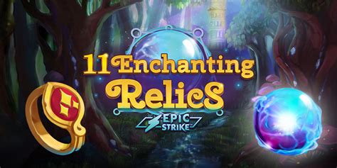 11 Enchanting Relics Bwin