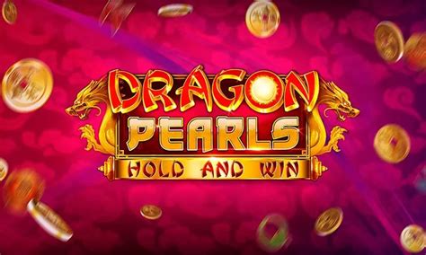 15 Dragon Pearls Hold And Win Review 2024