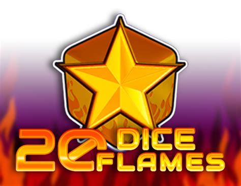 20 Dice Flames Betway