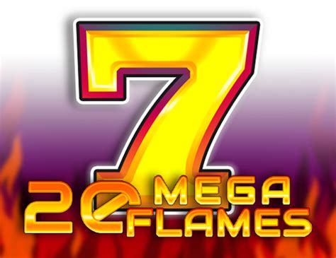 20 Mega Flames Netbet