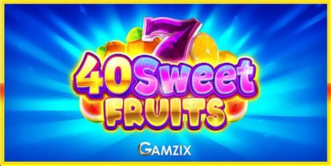 40 Sweet Fruits Leovegas