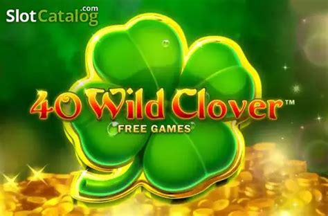 40 Wild Clover Review 2024