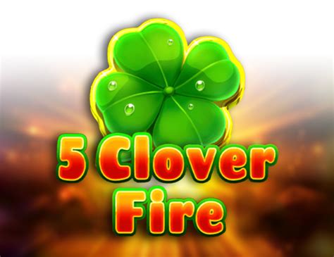 5 Clover Fire Bwin