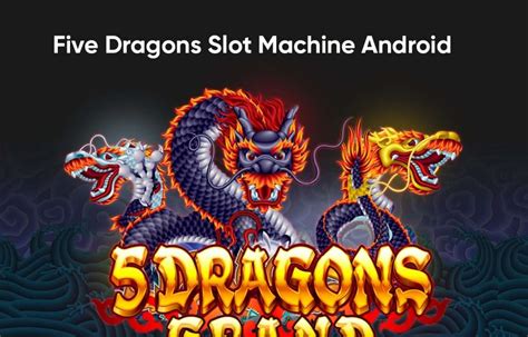 5 Dragoes Slots Android