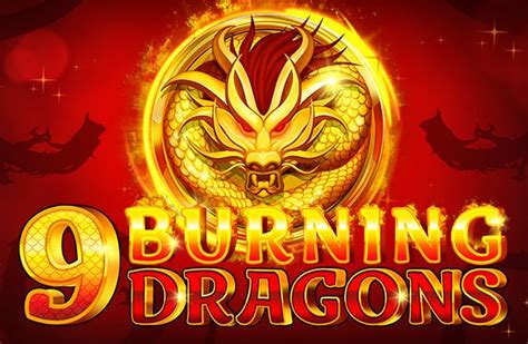 9 Burning Dragons Slot - Play Online