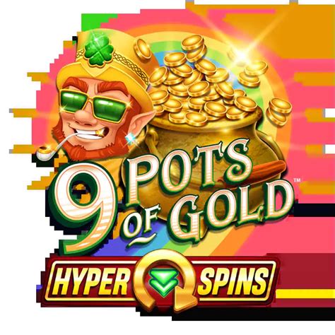 9 Pots Of Gold Hyper Spins Bodog