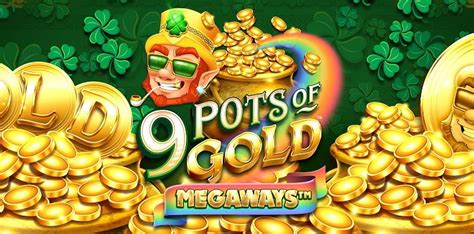9 Pots Of Gold Megaways Betano