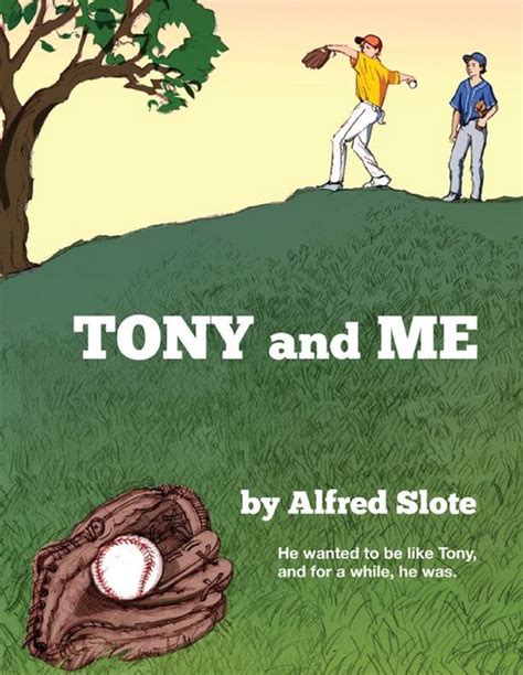 Alfred Slote Tony E Me