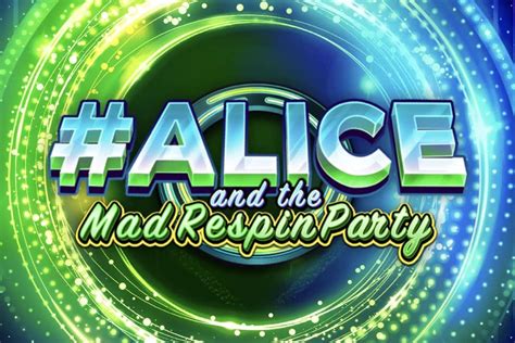 Alice And The Mad Respin Party Slot - Play Online