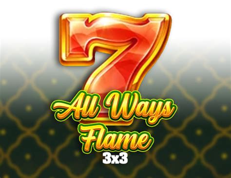 All Ways Flame 3x3 Netbet