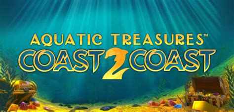Aquatic Treasures Coast 2 Coast Betsson
