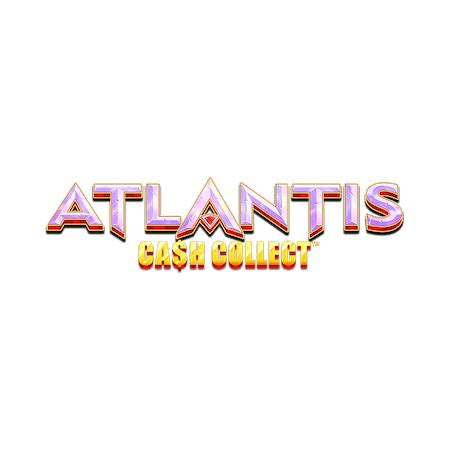 Atlantis Cash Collect Betfair