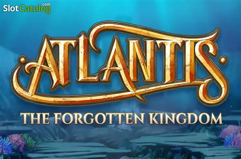 Atlantis The Forgotten Kingdom Slot - Play Online