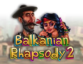 Balkanian Rhapsody 2 Novibet