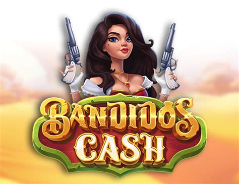 Bandidos Cash 888 Casino