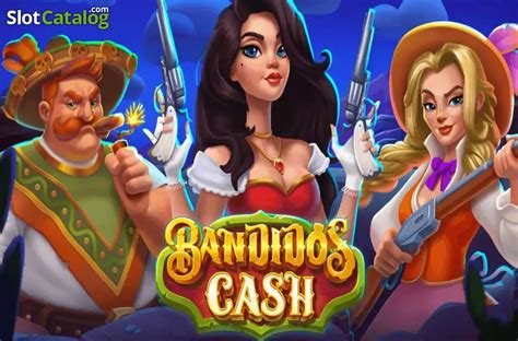 Bandidos Cash Slot Gratis