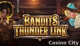Bandits Thunder Link 888 Casino
