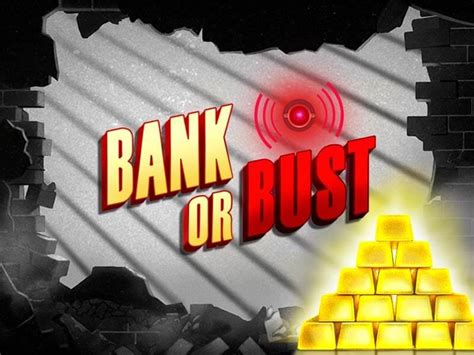 Bank Or Bust Bwin