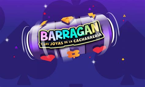 Barragan Y Las Joyas De La Cacharreria 888 Casino