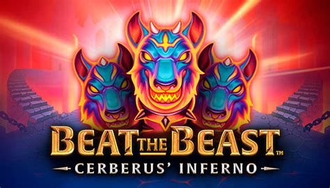 Beat The Beast Cerberus Inferno Betfair