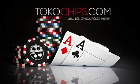 Beli Chip Poker Zynga Murah