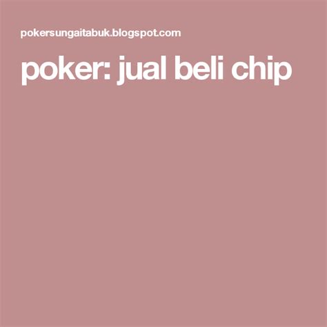 Beli Poker Chip Kaskus