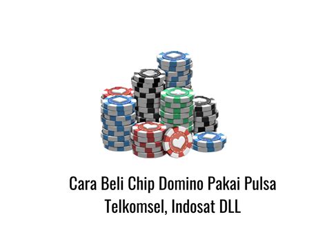 Beli Poker Chip Via Pulsa Telkomsel