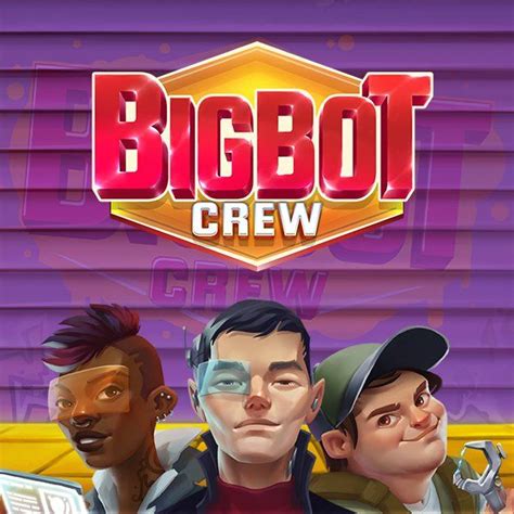 Bigbot Crew Betsul