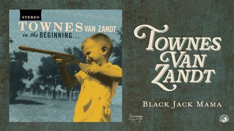 Black Jack Mama Townes Van Zandt