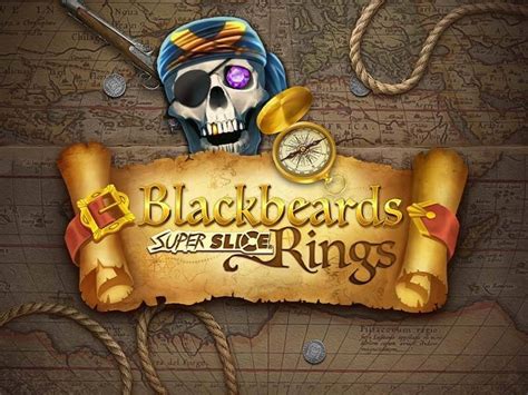 Blackbeards Superslice Rings Bet365