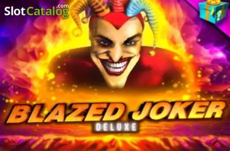 Blazed Joker Deluxe Betsul