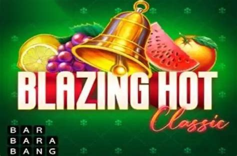 Blazing Hot Classic Review 2024