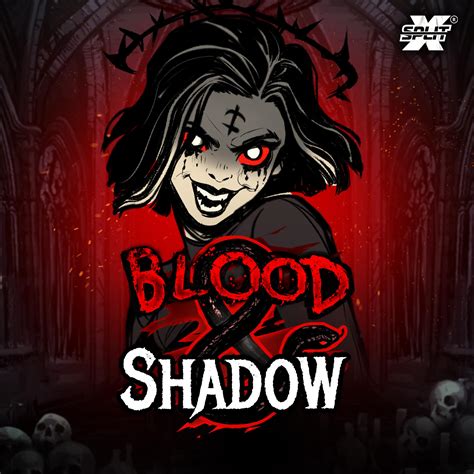 Blood And Shadow Bet365