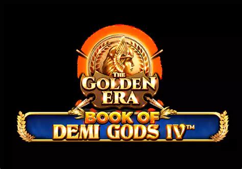 Book Of Demi Gods Iv The Golden Era Novibet
