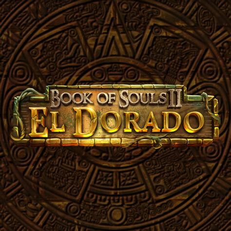 Book Of Souls Ii El Dorado Bet365