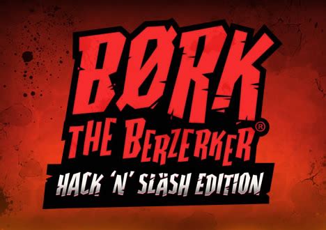 Bork The Berzerker Hack N Slash Edition Betano