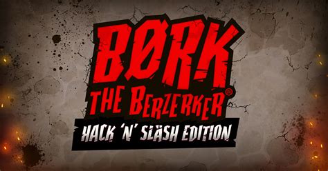 Bork The Berzerker Hack N Slash Edition Sportingbet