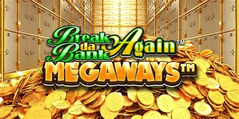 Break Da Bank Again Megaways 888 Casino