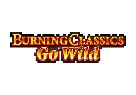 Burning Classics Go Wild Blaze