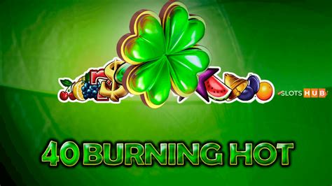Burning Slots 40 Slot - Play Online