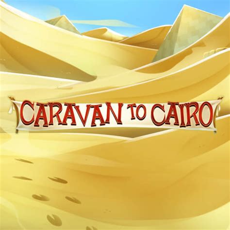 Caravan To Cairo Betsson