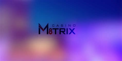 Casino M8trix Vs Bay 101