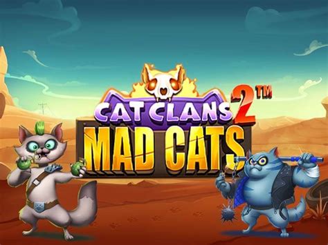 Cat Clans 2 Mad Cats Leovegas