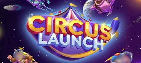 Circus Launch Bwin