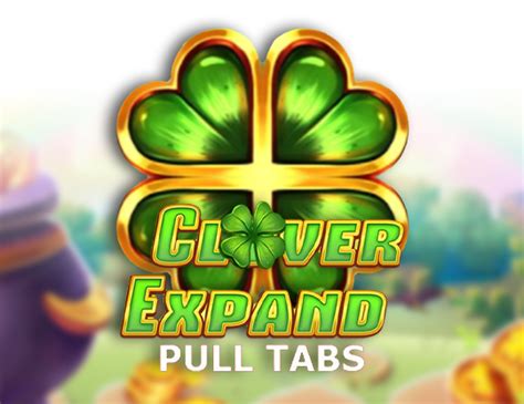 Clover Expand Pull Tabs 888 Casino