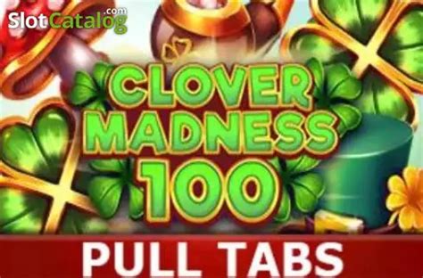 Clover Madness 100 Pull Tabs Brabet