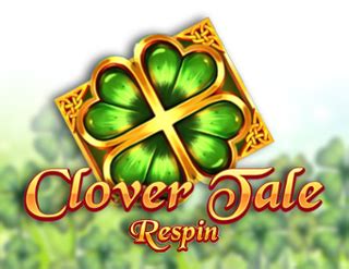 Clover Tale Respin Brabet