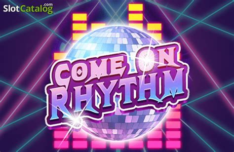 Come On Rhythm Slot Gratis