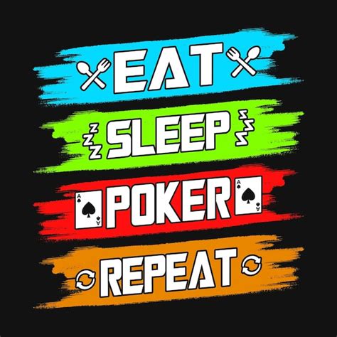 Comer Dormir De Poker Repita